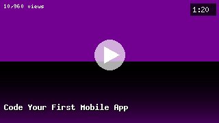 Code Your First Mobile App