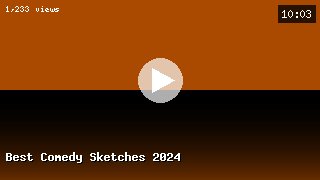 Best Comedy Sketches 2024