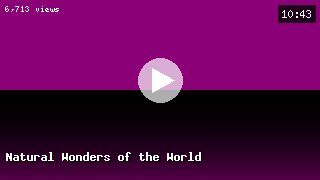 Natural Wonders of the World