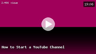 How to Start a YouTube Channel