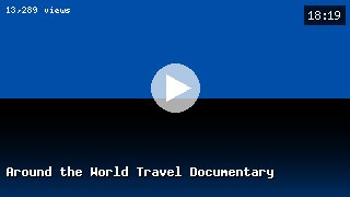 Around the World Travel Documentary